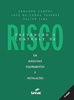 Prevenção E Controle De Risco Em Máquinas, Equipamentos E Instalações